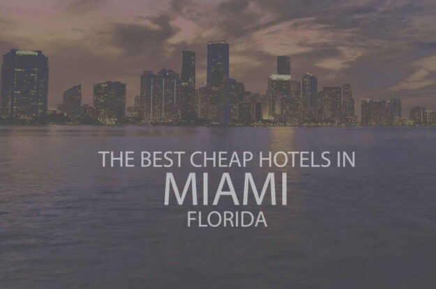 13 Best Cheap Hotels in Miami, Florida