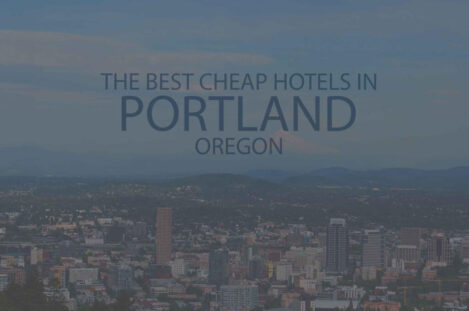13 Best Cheap Hotels in Portland OR