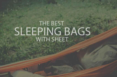13 Best Sleeping Bags with Sheet