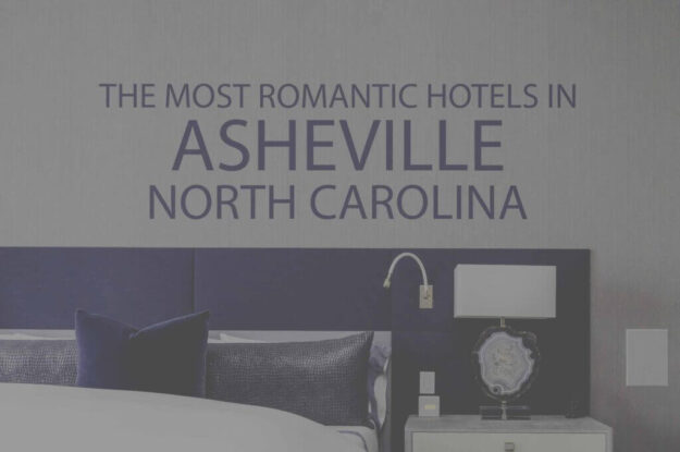 11 Most Romantic Hotels in Asheville NC