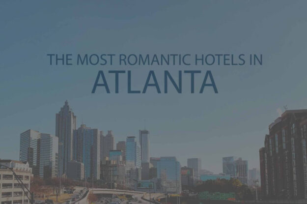 11 Most Romantic Hotels in Atlanta