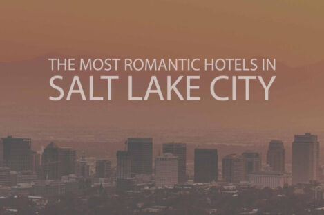 11 Most Romantic Hotels in Salt Lake City