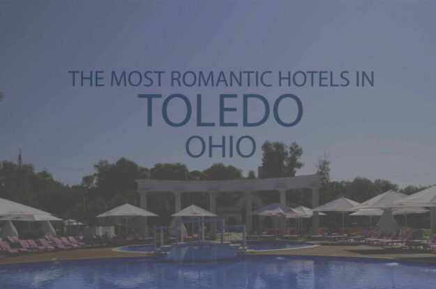 11 Most Romantic Hotels in Toledo, Ohio