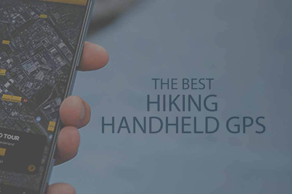 13 Best Hiking Handheld GPS