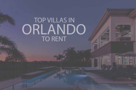 Top Villas in Orlando to Rent