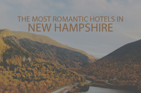 11 Most Romantic Hotels in New Hampshire