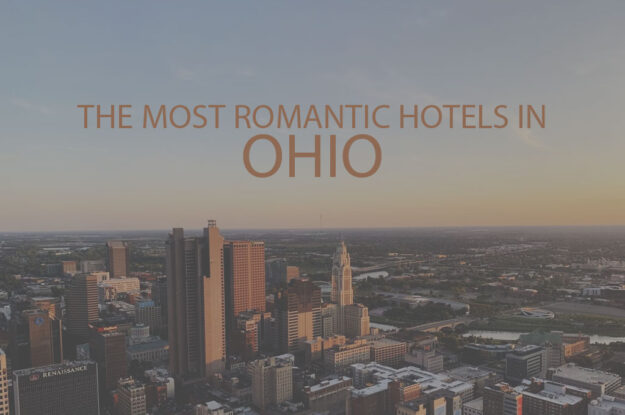 11 Most Romantic Hotels in Ohio