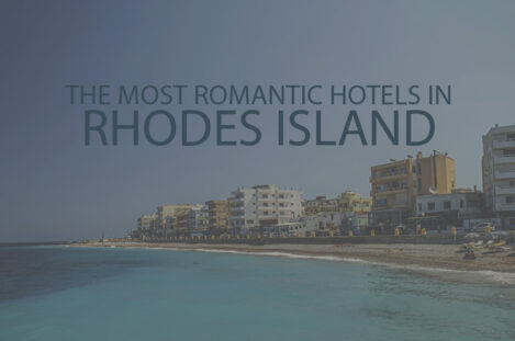 11 Most Romantic Hotels in Rhodes Island