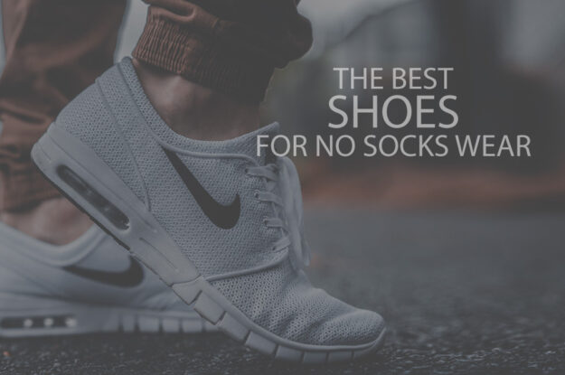 13 Best Shoes for No Socks Wear