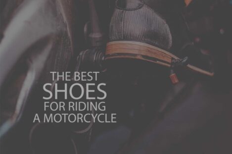 13 Best Shoes for Riding a Motorcycle