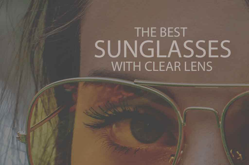 13 Best Sunglasses with Clear Lens for Travel