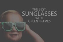 13 Best Sunglasses with Green Frames
