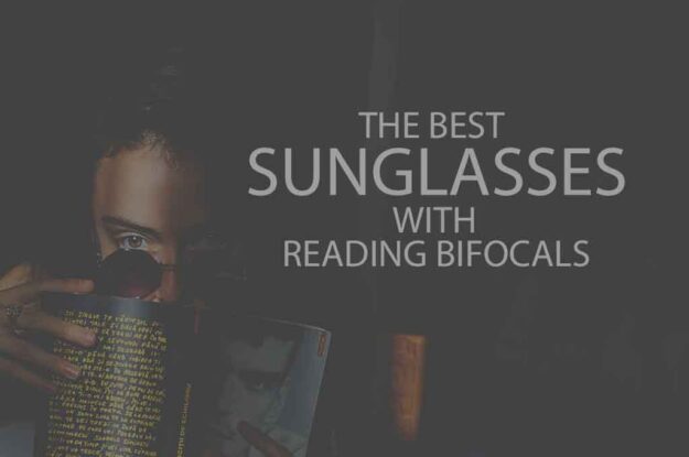 13 Best Sunglasses with Reading Bifocals