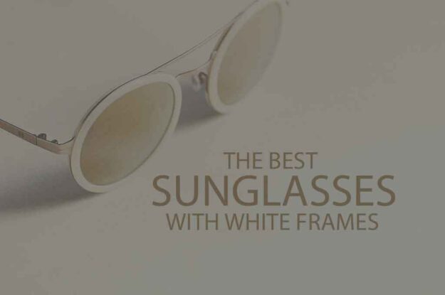 13 Best Sunglasses with White Frame