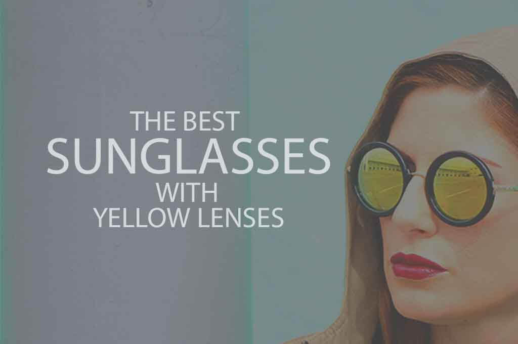 13 Best Sunglasses with Yellow Lenses