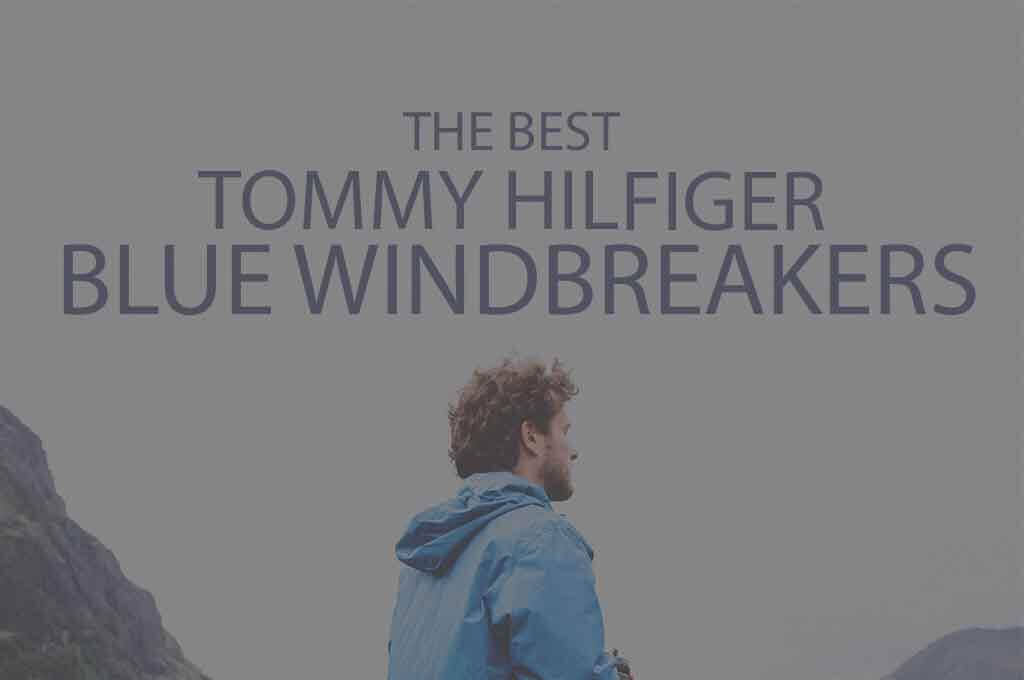 13 Best Tommy Hilfiger Blue Windbreakers