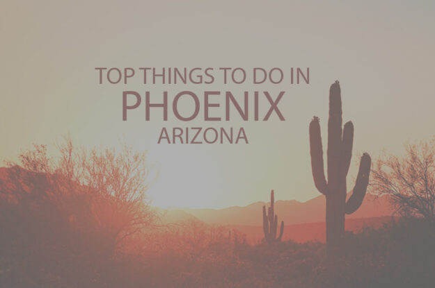 Top 10 Things to Do in Phoenix AZ