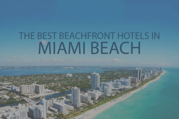 11 Best Oceanfront Hotels in Miami Beach