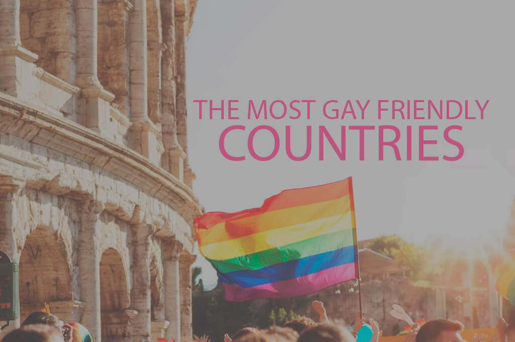 11 Most Gay Friendly Countries