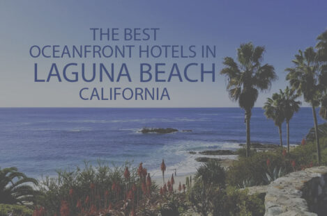11 Best Beachfront Hotels in Laguna Beach CA