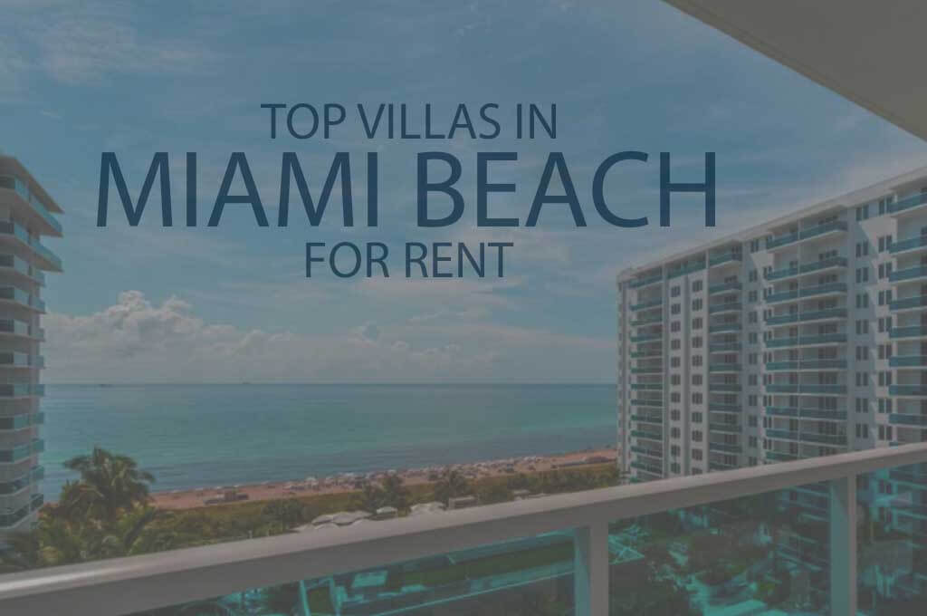 11 Top Villas in Miami Beach for Rent
