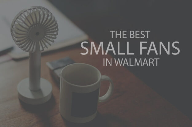 13 Best Small Fans in Walmart