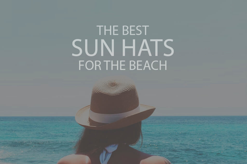 13 Best Sun Hats for the Beach