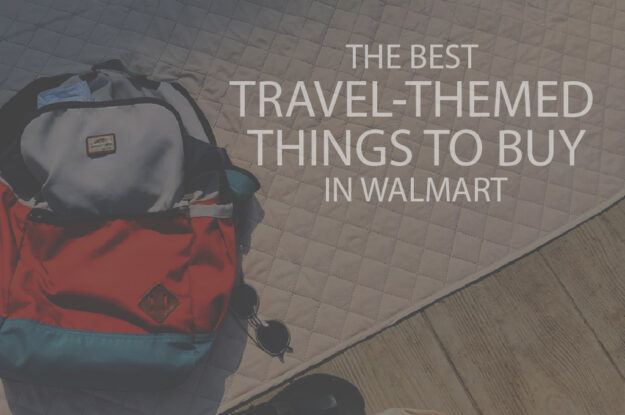 13 Best Travel-Themed Things to Buy in Walmart