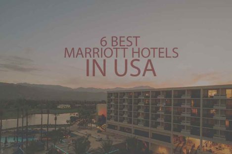 6 Best Mariott Hotels in USA
