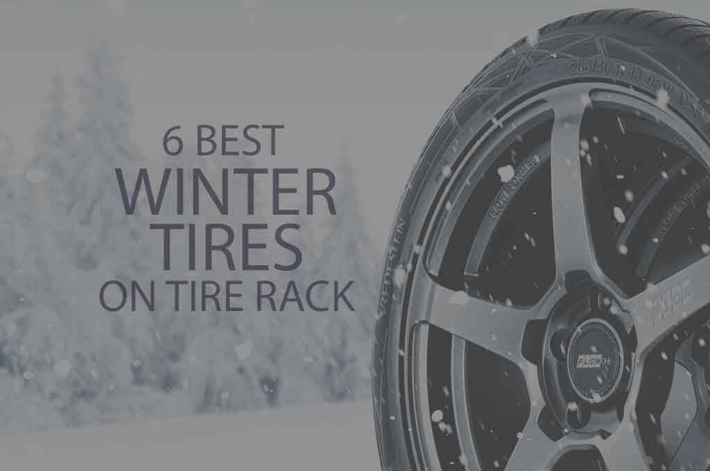 6 Best Winter Tires on Tire Rack