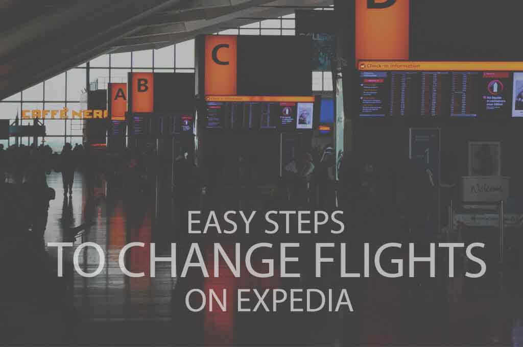 Easy Steps to Change Flights on Expedia