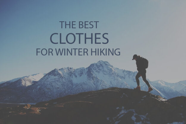 13 Best Clothes for Winter Hiking