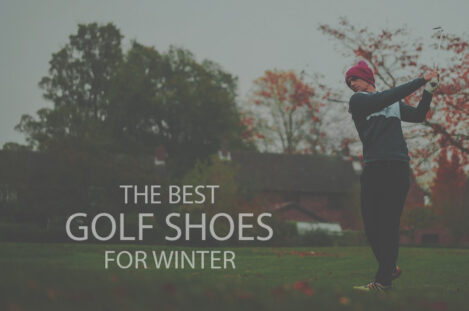 13 Best Golf Shoes for Winter
