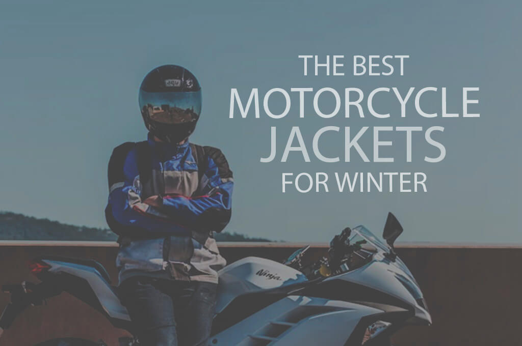 13 Best Motorcycle Jackets for Winter