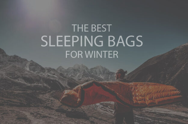 13 Best Sleeping Bags for Winter
