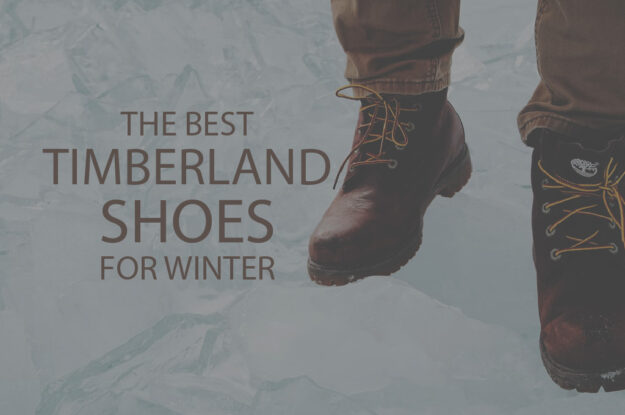 13 Best Timberland Shoes for Winter