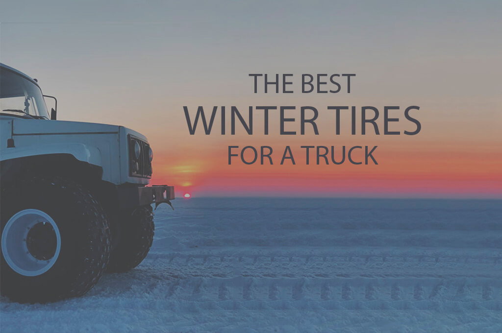 13 Best Winter Tires for a Truck