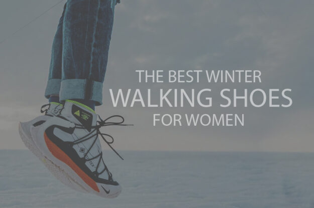13 Best Winter Walking Shoes for Women