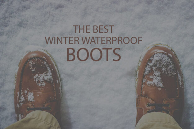 13 Best Winter Waterproof Boots