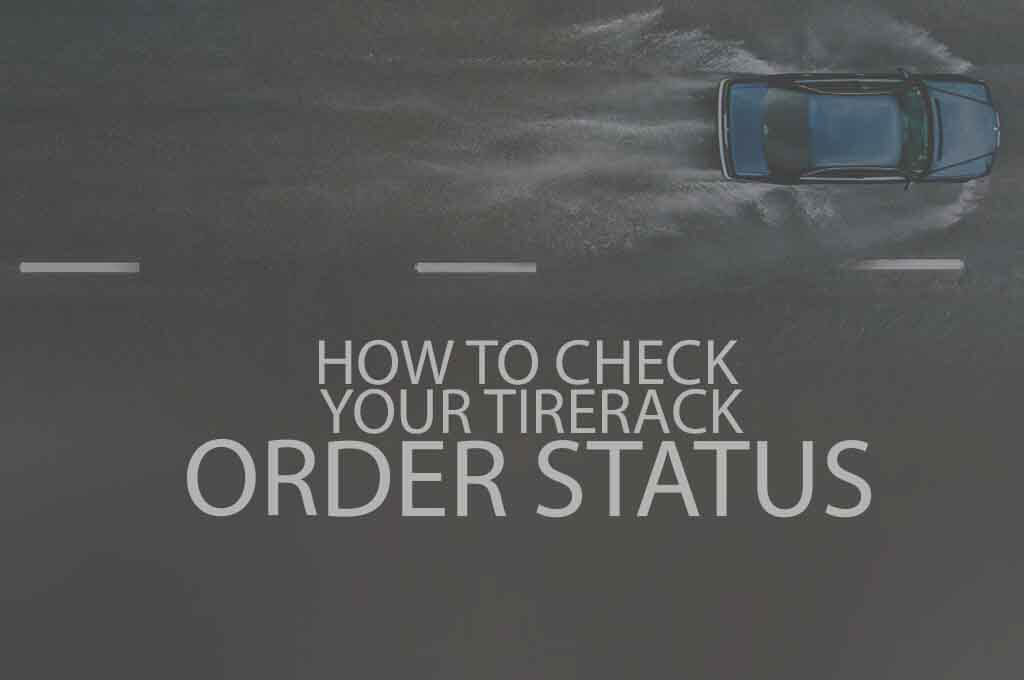 How to Check Your TireRack Order Status