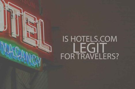 Is Hotels.com Legit for Travelers