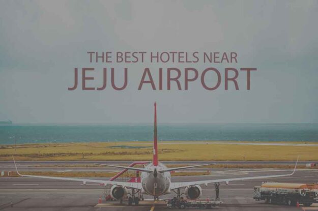 11 Best Hotels Near Jeju Airport