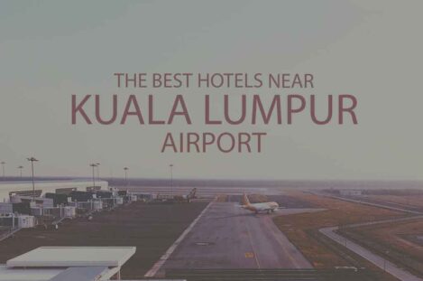 11 Best Hotels Near Kuala Lumpur Airport