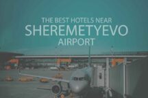 11 Best Hotels Near Sheremetyevo Airport