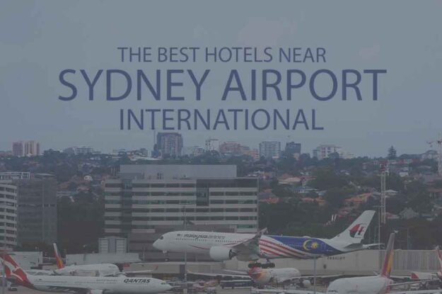 11 Best Hotels Near Sydney Airport International