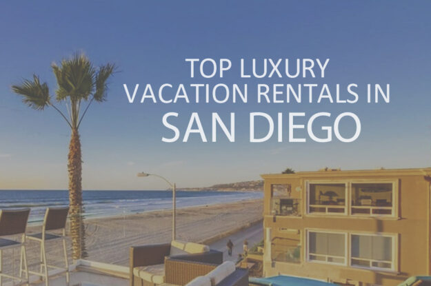 11 Top Luxury Vacation Rentals in San Diego