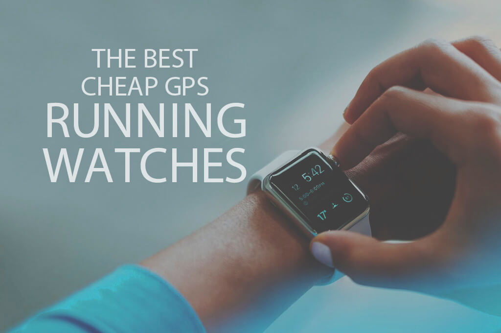 13 Best Cheap GPS Running Watches