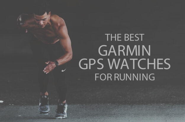 13 Best Garmin GPS Watches for Running