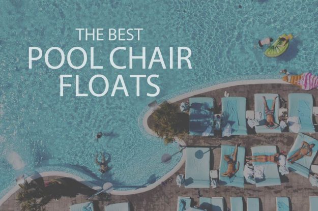 13 Best Pool Chair Floats
