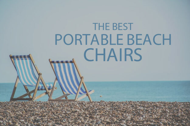 13 Best Portable Beach Chairs